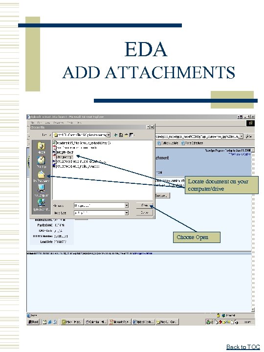 EDA ADD ATTACHMENTS Locate document on your computer/drive Choose Open Back to TOC 