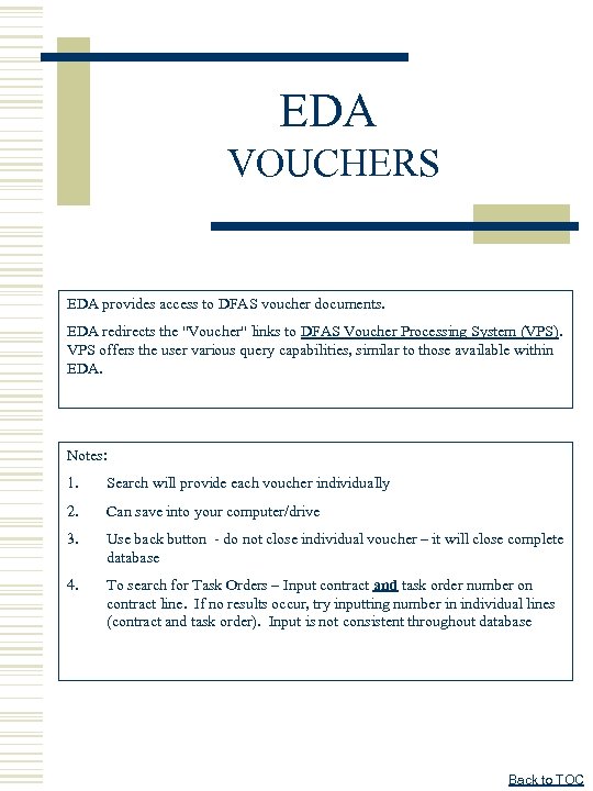 EDA VOUCHERS EDA provides access to DFAS voucher documents. EDA redirects the 