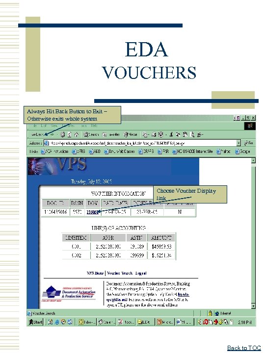 EDA VOUCHERS Always Hit Back Button to Exit – Otherwise exits whole system Choose