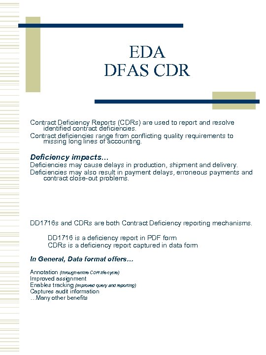 EDA DFAS CDR Contract Deficiency Reports (CDRs) are used to report and resolve identified