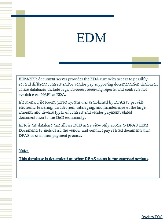 EDM EDM/EFR document access provides the EDA user with access to possibly several different