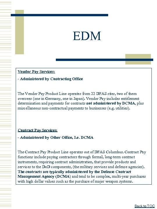 EDM Vendor Pay Services: - Administered by Contracting Office The Vendor Pay Product Line