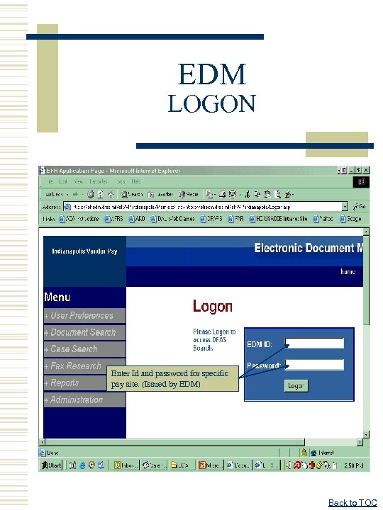 EDM LOGON Enter Id and password for specific pay site. (Issued by EDM) Back