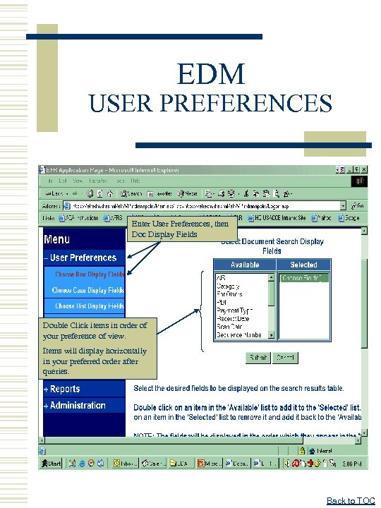 EDM USER PREFERENCES Enter User Preferences, then Doc Display Fields Double Click items in