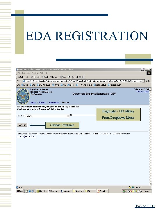 EDA REGISTRATION Highlight – US ARmy From Dropdown Menu Choose Continue Back to TOC