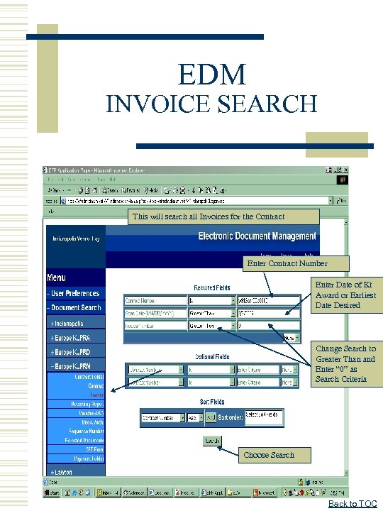 EDM INVOICE SEARCH This will search all Invoices for the Contract Enter Contract Number