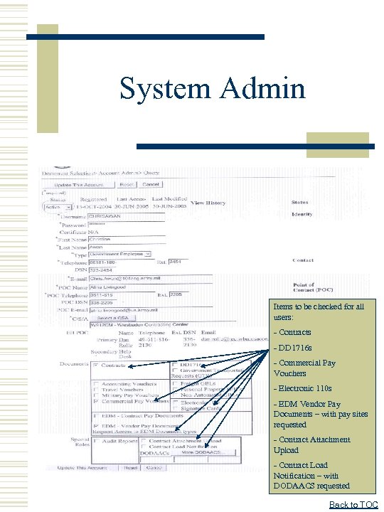 System Admin Items to be checked for all users: - Contracts - DD 1716