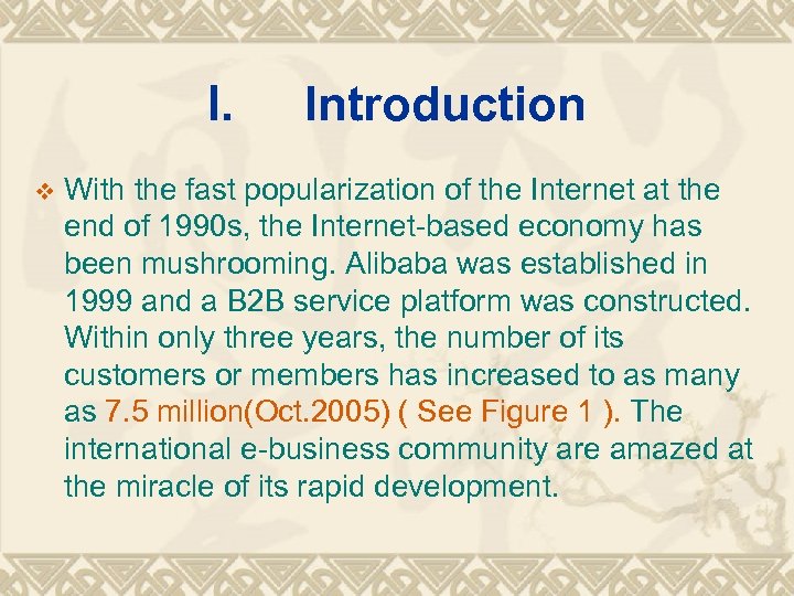 I. v Introduction With the fast popularization of the Internet at the end of