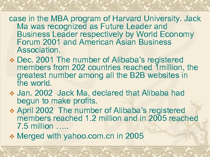 case in the MBA program of Harvard University. Jack Ma was recognized as Future