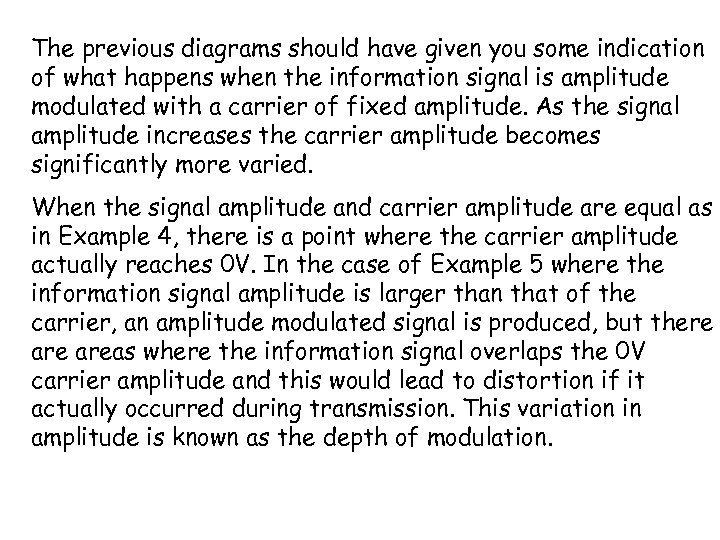 The previous diagrams should have given you some indication of what happens when the