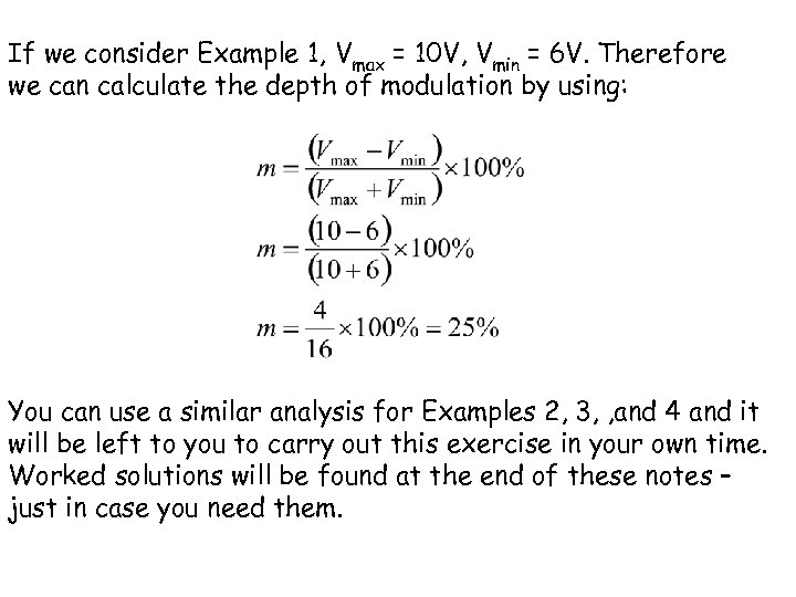 If we consider Example 1, Vmax = 10 V, Vmin = 6 V. Therefore