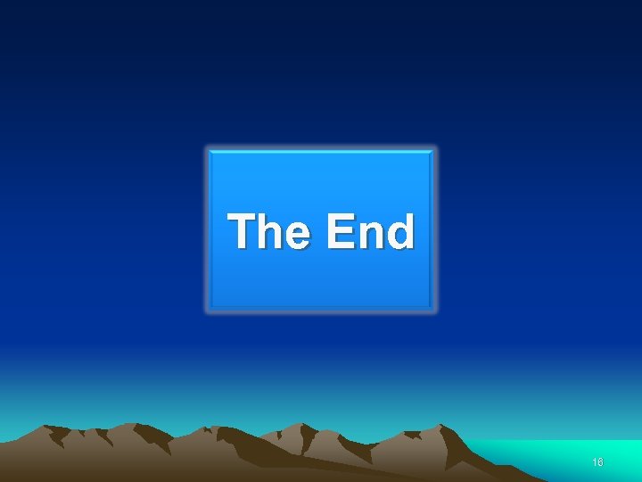 The End 16 