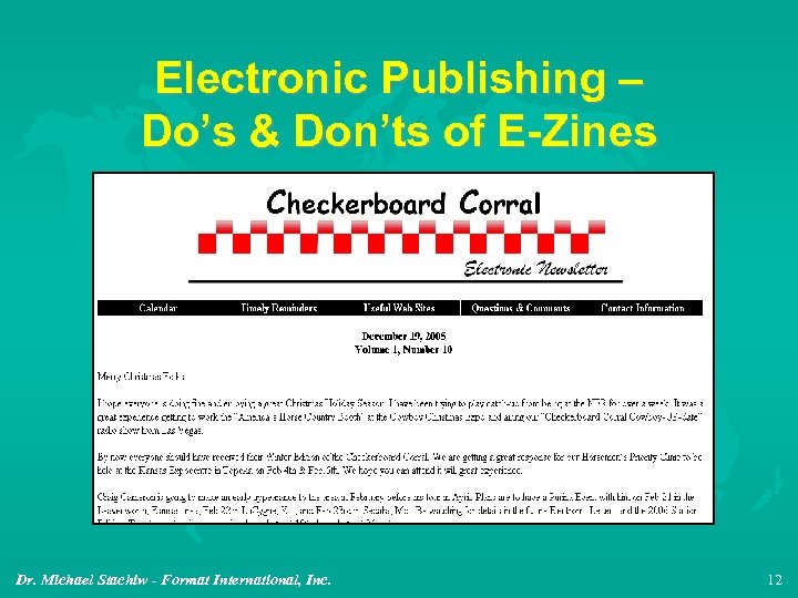 Electronic Publishing – Do’s & Don’ts of E-Zines Dr. Michael Stachiw - Format International,