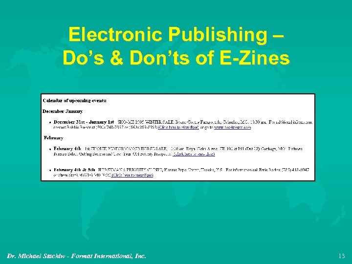 Electronic Publishing – Do’s & Don’ts of E-Zines Dr. Michael Stachiw - Format International,