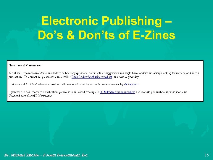 Electronic Publishing – Do’s & Don’ts of E-Zines Dr. Michael Stachiw - Format International,