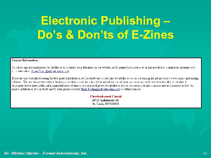 Electronic Publishing – Do’s & Don’ts of E-Zines Dr. Michael Stachiw - Format International,