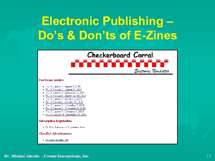 Electronic Publishing – Do’s & Don’ts of E-Zines Dr. Michael Stachiw - Format International,
