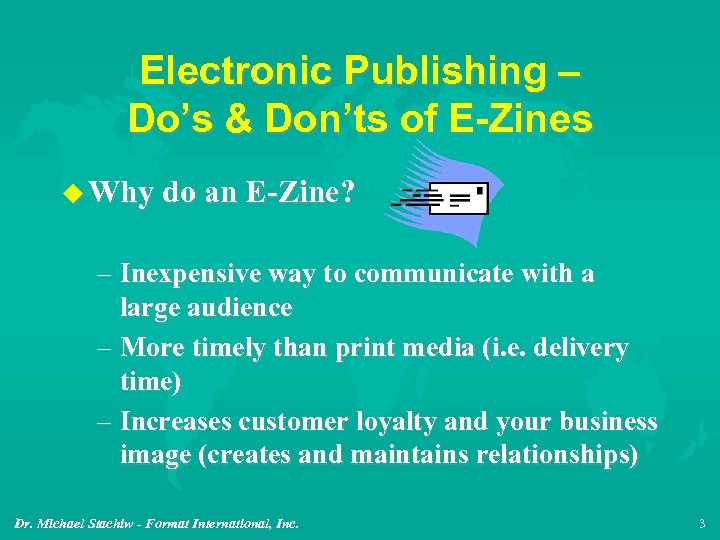 Electronic Publishing – Do’s & Don’ts of E-Zines u Why do an E-Zine? –