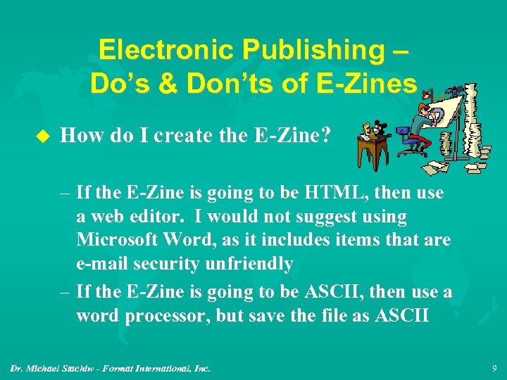 Electronic Publishing – Do’s & Don’ts of E-Zines u How do I create the
