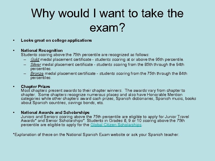 Why would I want to take the exam? • Looks great on college applications