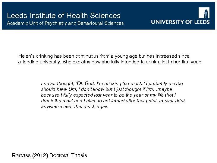 Leeds Institute of Health Sciences Academic Unit of Psychiatry and Behavioural Sciences Helen’s drinking