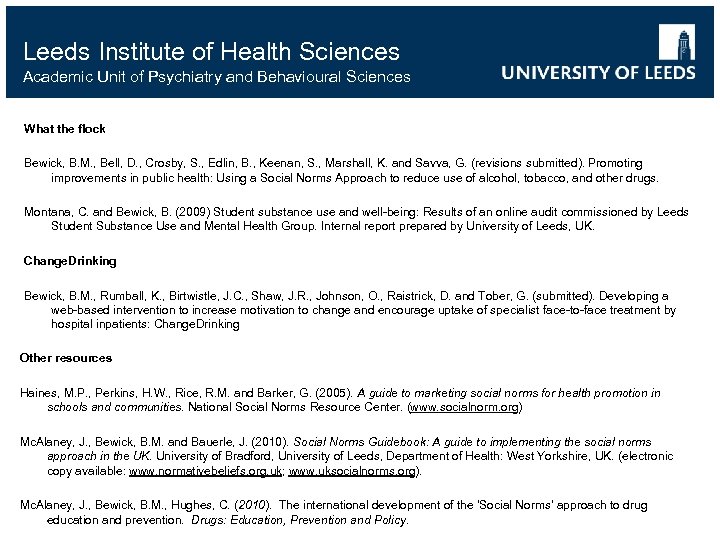 Leeds Institute of Health Sciences Academic Unit of Psychiatry and Behavioural Sciences What the