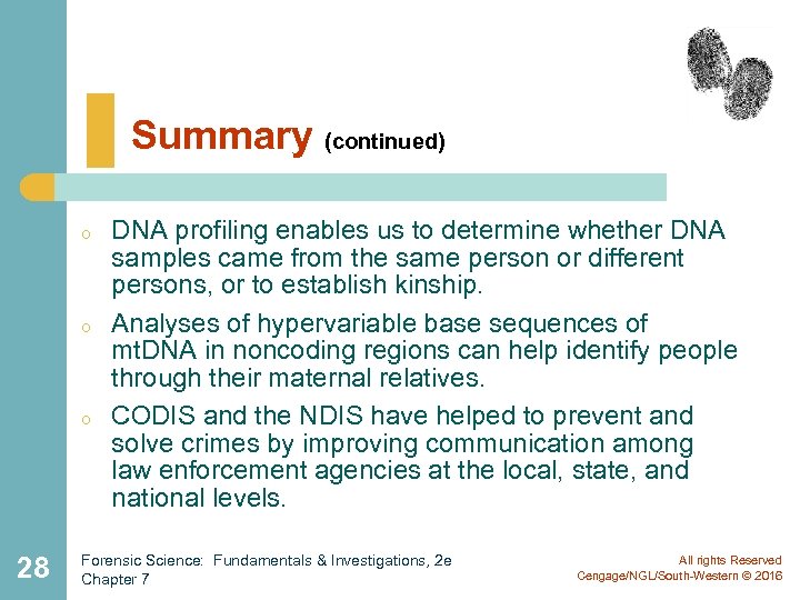 Summary (continued) o o o 28 DNA profiling enables us to determine whether DNA