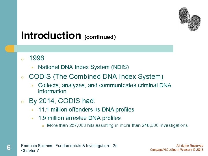 Introduction (continued) o 1998 • o CODIS (The Combined DNA Index System) • o