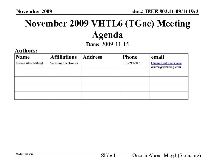 November 2009 doc. : IEEE 802. 11 -09/1119 r 2 November 2009 VHTL 6