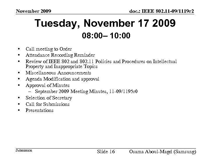 November 2009 doc. : IEEE 802. 11 -09/1119 r 2 Tuesday, November 17 2009