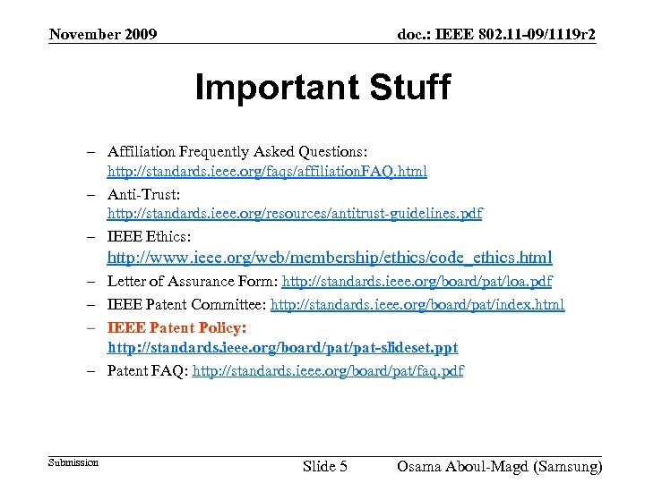 November 2009 doc. : IEEE 802. 11 -09/1119 r 2 Important Stuff – Affiliation