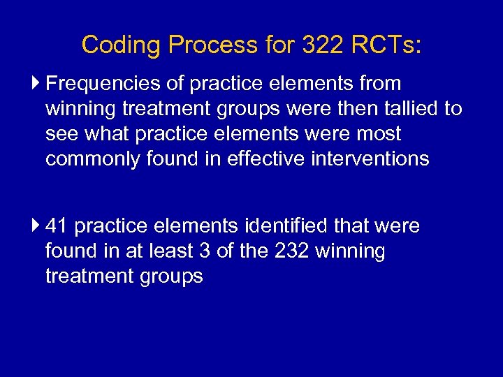 Coding Process for 322 RCTs: Frequencies of practice elements from winning treatment groups were