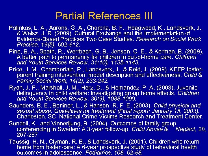 Partial References III Palinkas, L. A. , Aarons, G. A. , Chorpita, B. F.