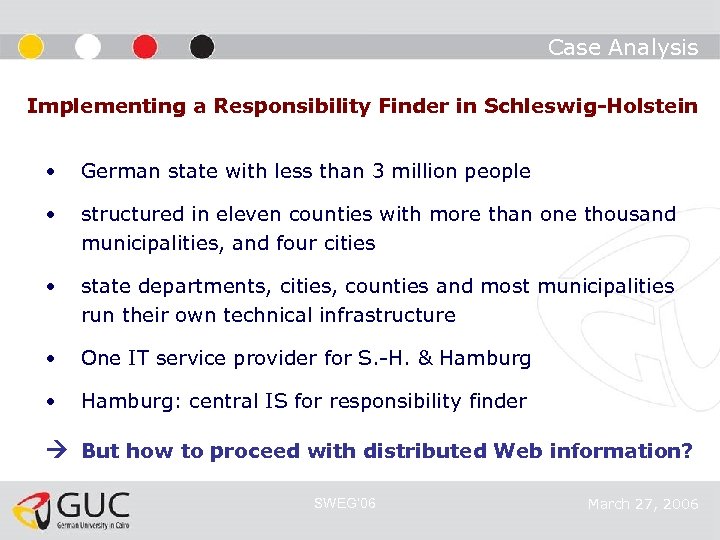 Case Analysis Implementing a Responsibility Finder in Schleswig-Holstein • German state with less than