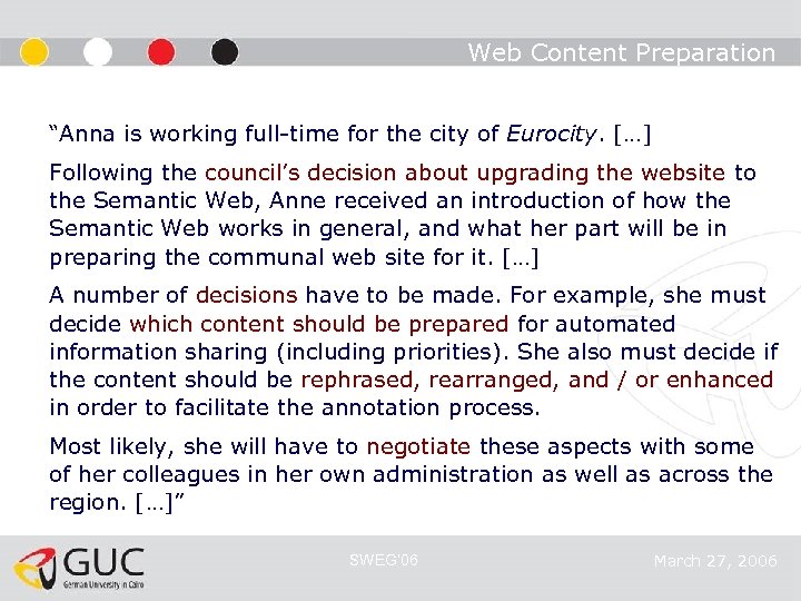 Web Content Preparation “Anna is working full-time for the city of Eurocity. […] Following