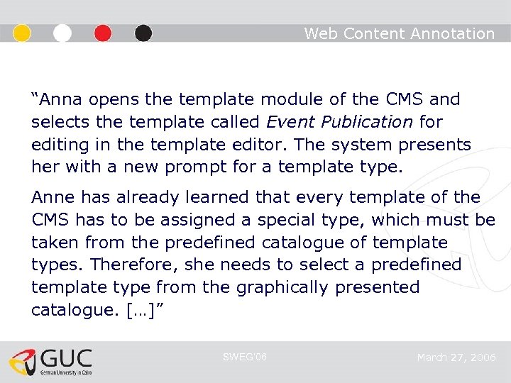 Web Content Annotation “Anna opens the template module of the CMS and selects the