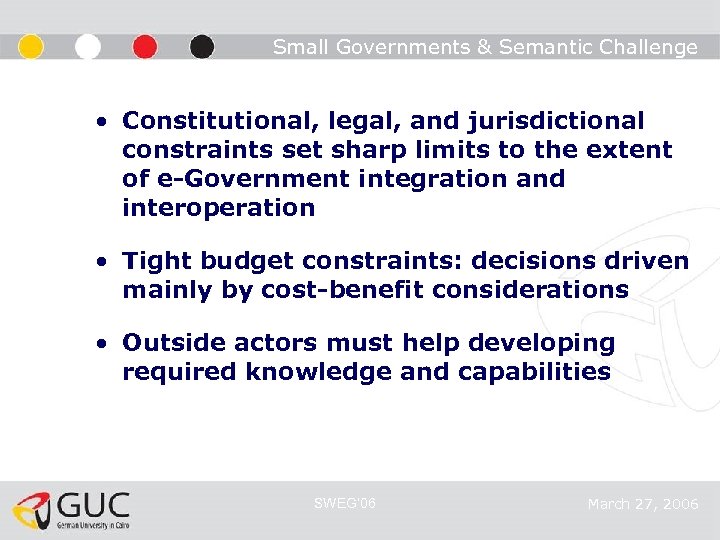 Small Governments & Semantic Challenge • Constitutional, legal, and jurisdictional constraints set sharp limits