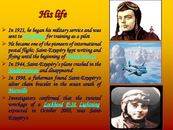 His life Ø In 1921, he began his military service and was sent to