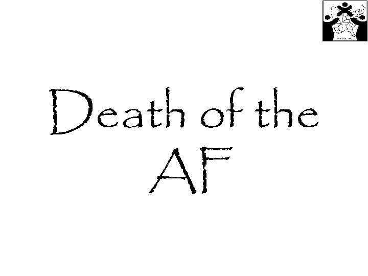 Death of the AF 