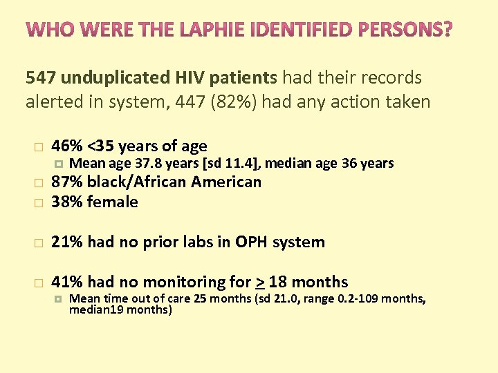 547 unduplicated HIV patients had their records alerted in system, 447 (82%) had any