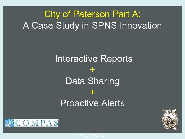 City of Paterson Part A: A Case Study in SPNS Innovation Interactive Reports +