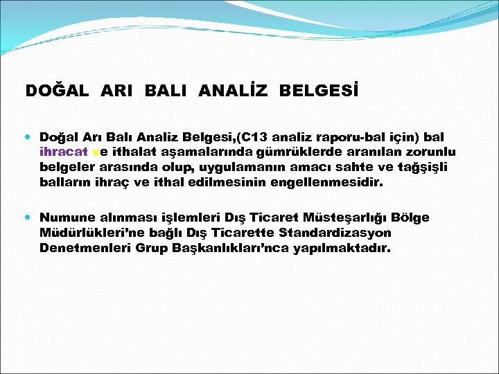 DOĞAL ARI BALI ANALİZ BELGESİ Doğal Arı Balı Analiz Belgesi, (C 13 analiz raporu-bal