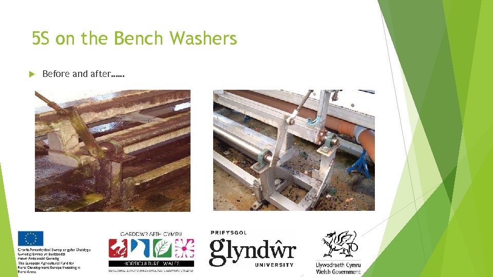 5 S on the Bench Washers Before and after…… 10 