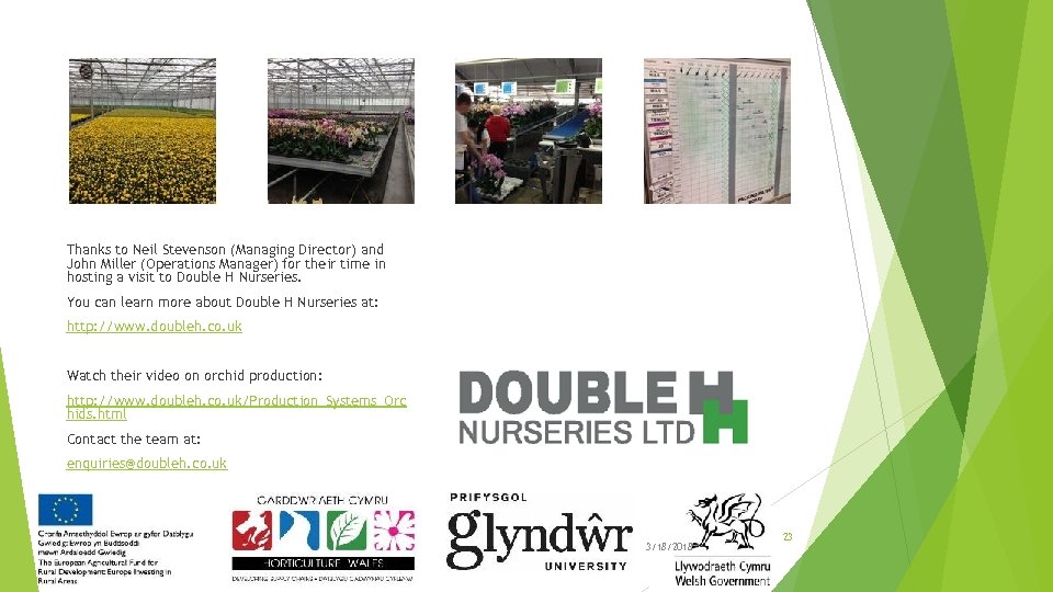 Thanks to Neil Stevenson (Managing Director) and John Miller (Operations Manager) for their time