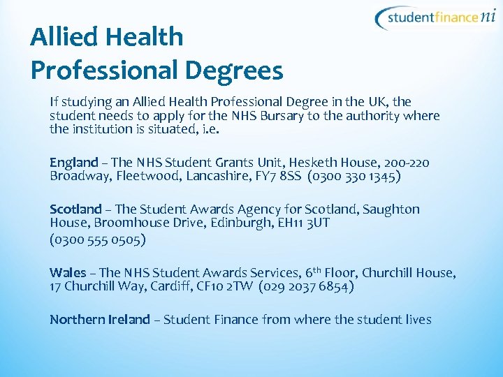 Allied Health Professional Degrees If studying an Allied Health Professional Degree in the UK,