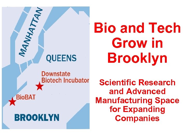 Bio and Tech Grow in Brooklyn Scientific Research and Advanced Manufacturing Space for Expanding