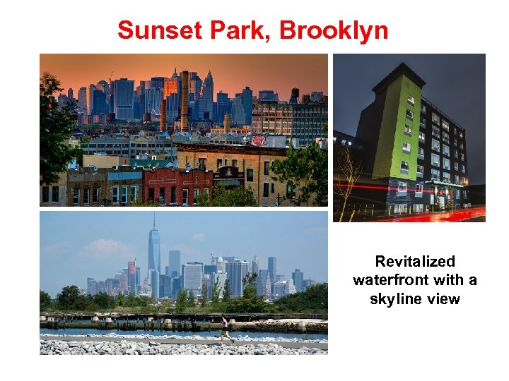 Sunset Park, Brooklyn Revitalized waterfront with a skyline view 
