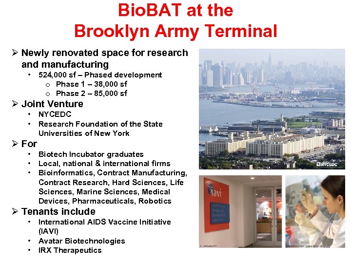 Bio. BAT at the Brooklyn Army Terminal Newly renovated space for research and manufacturing