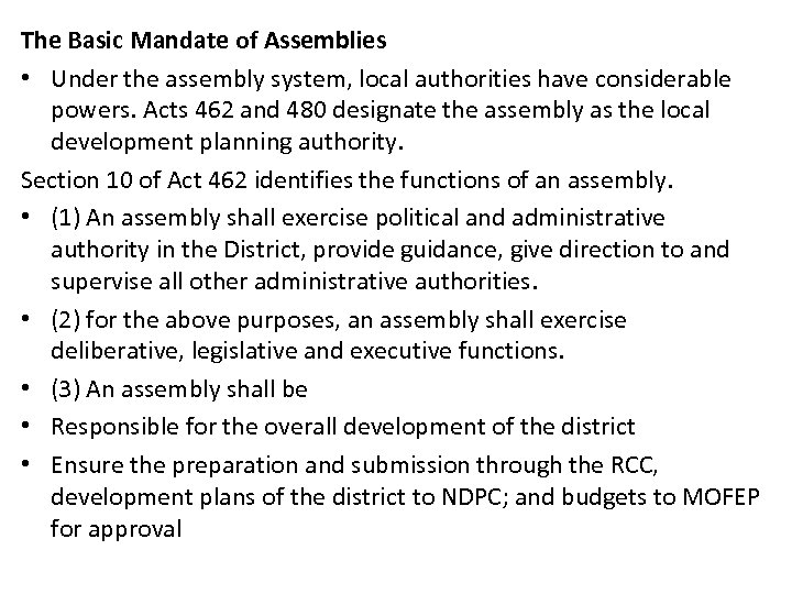 The Basic Mandate of Assemblies • Under the assembly system, local authorities have considerable