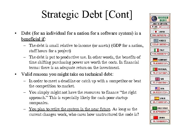 Strategic Debt [Cont] • Debt (for an individual for a nation for a software